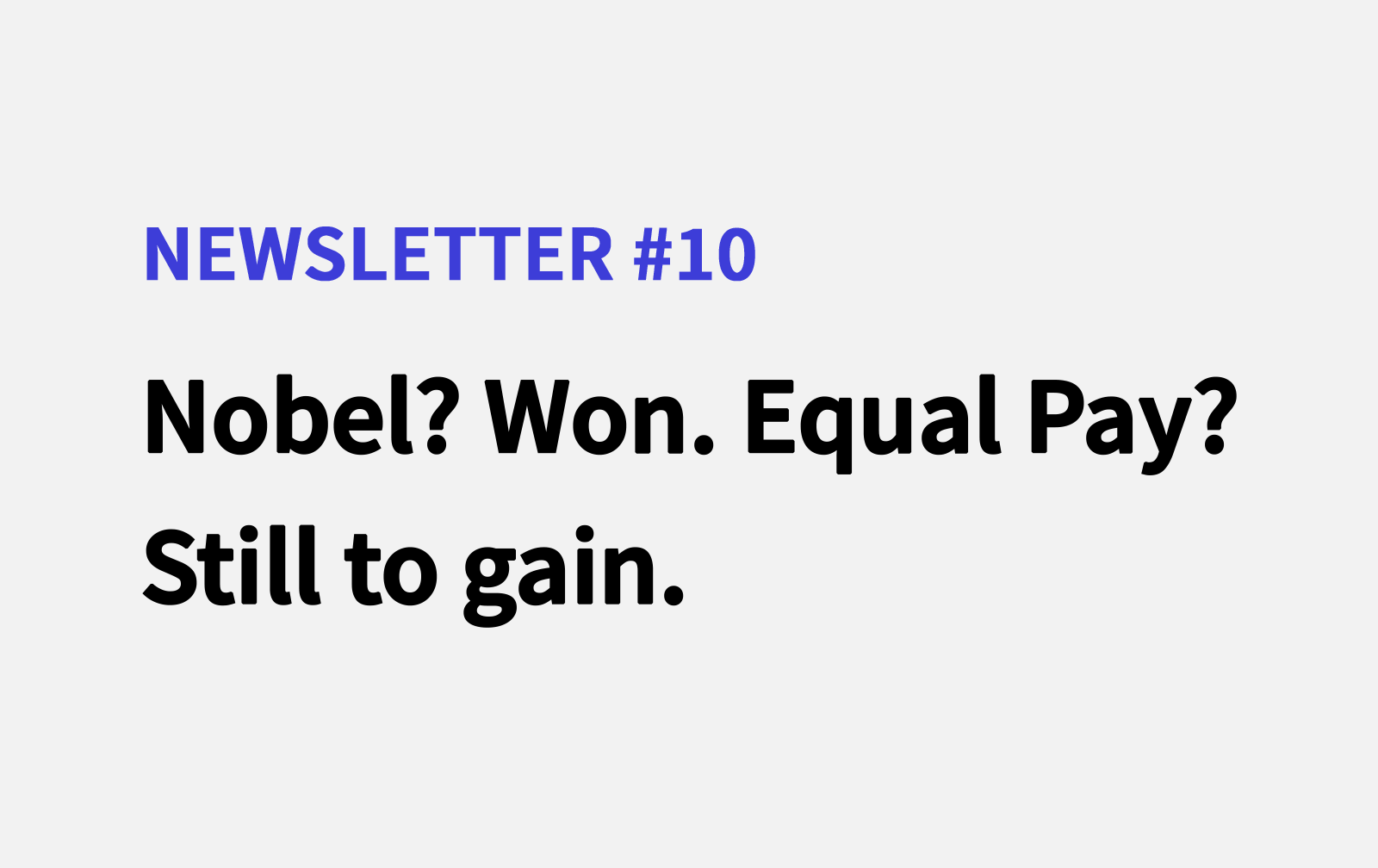 Nobel? Won. Equal Pay? Still to gain.