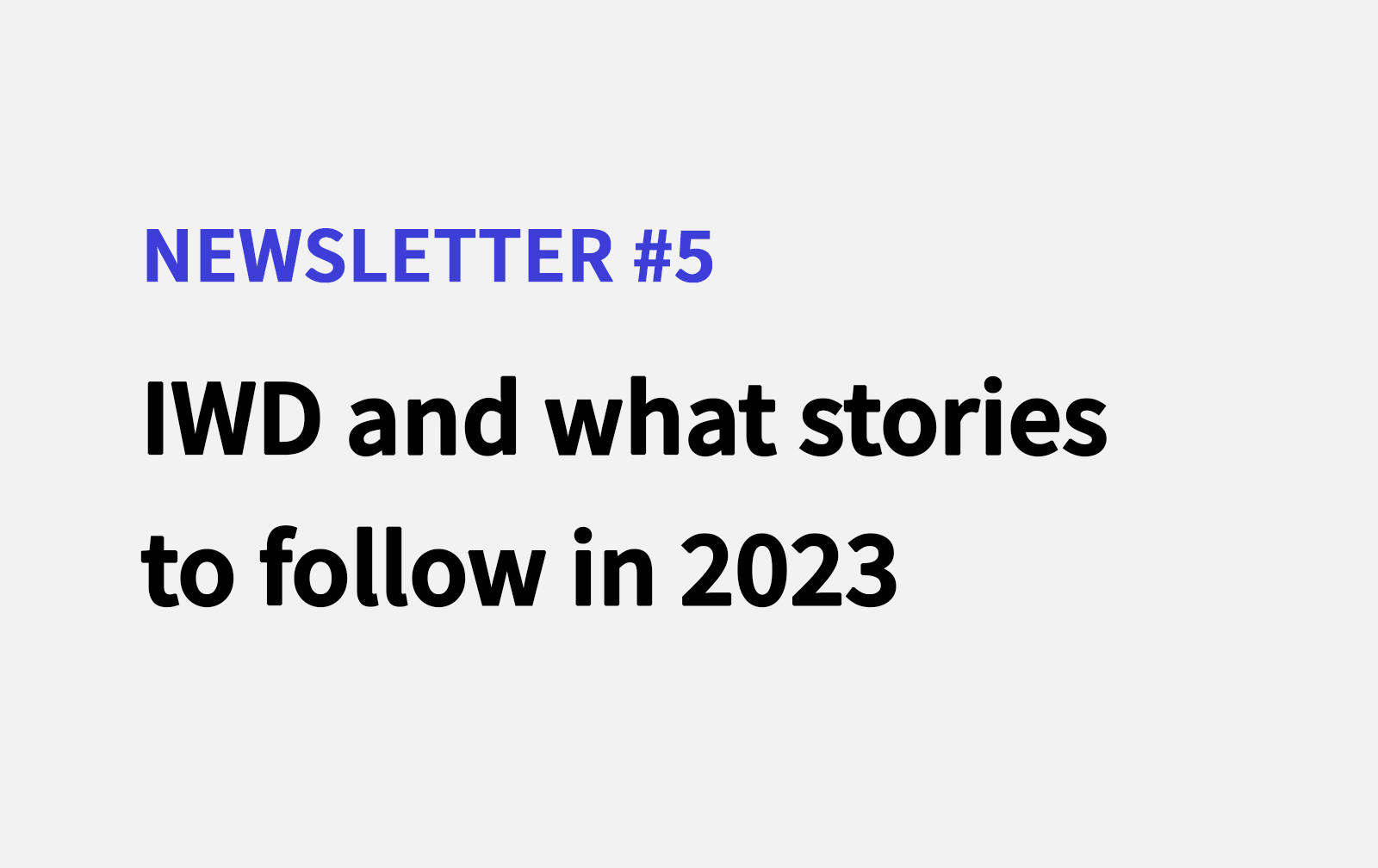 IWD and what stories to follow in 2023